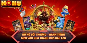 Nổ Hũ Đổi Thưởng - Hành Trình Biến Vốn Nhỏ Thành Kho Báu Lớn